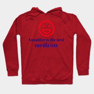 Laughter is the Best Medicine Hoodie